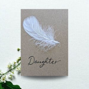 Handmade sympathy card featuring a white feather, designed for daughters, suitable for weddings and special occasions.