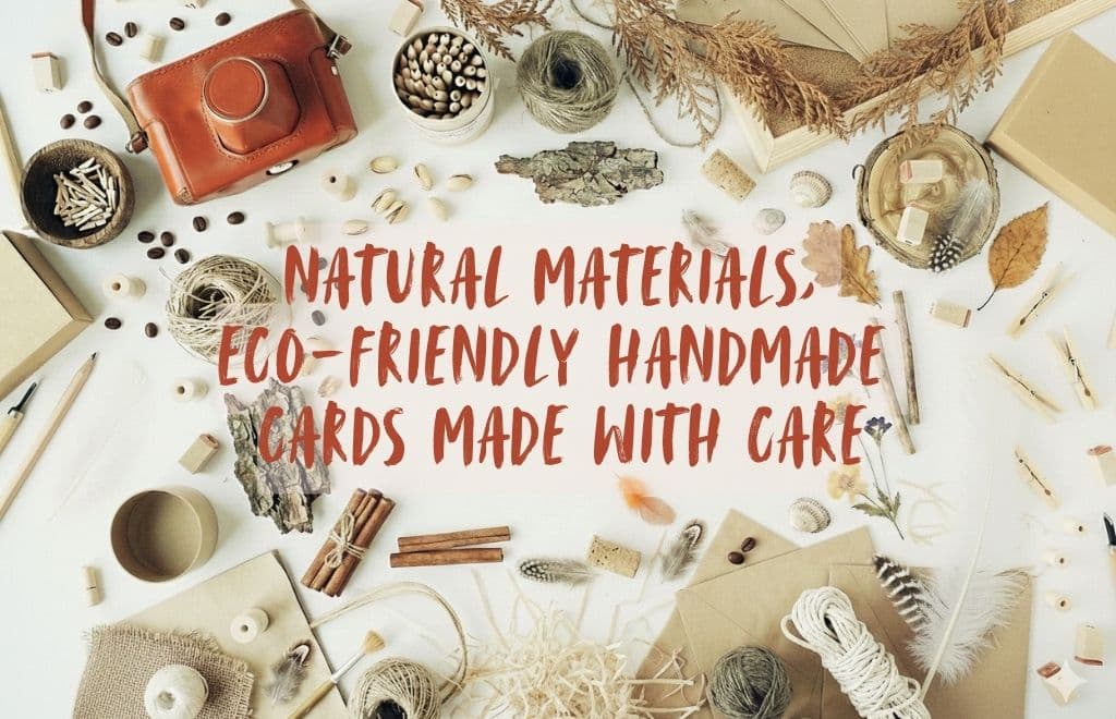 Materials Used to Make Handmade Cards: Nature-Inspired & Unique